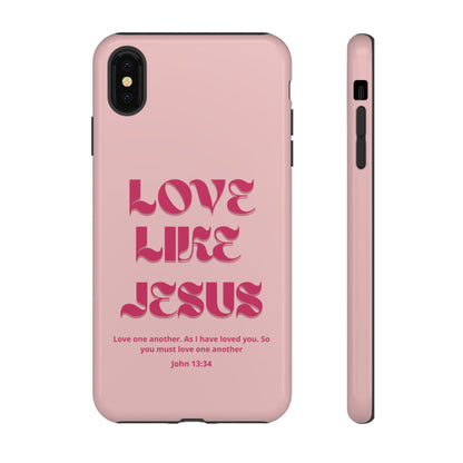 Love Like Jesus Pink Case