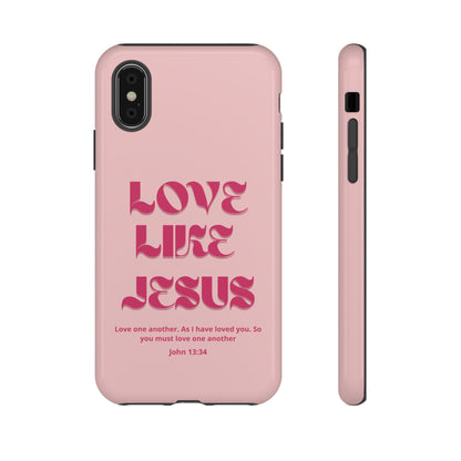 Love Like Jesus Pink Case