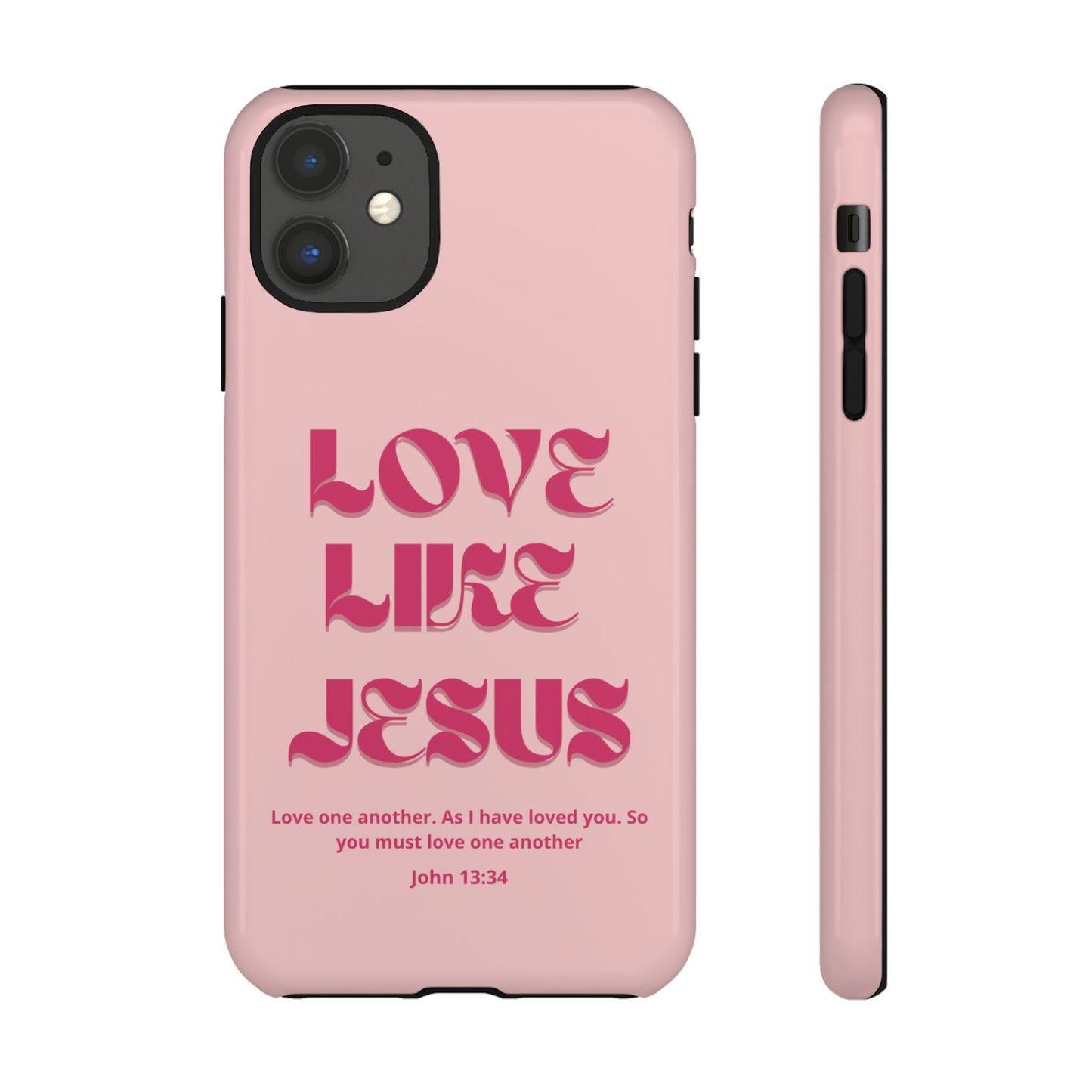 Love Like Jesus Pink Case