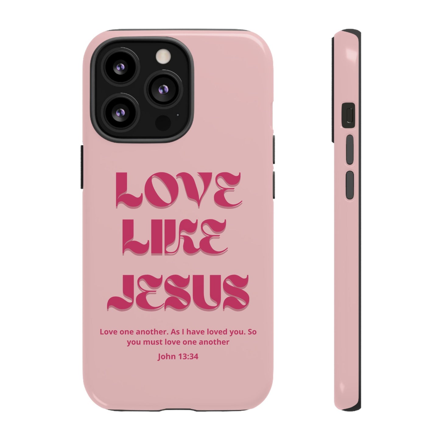 Love Like Jesus Pink Case