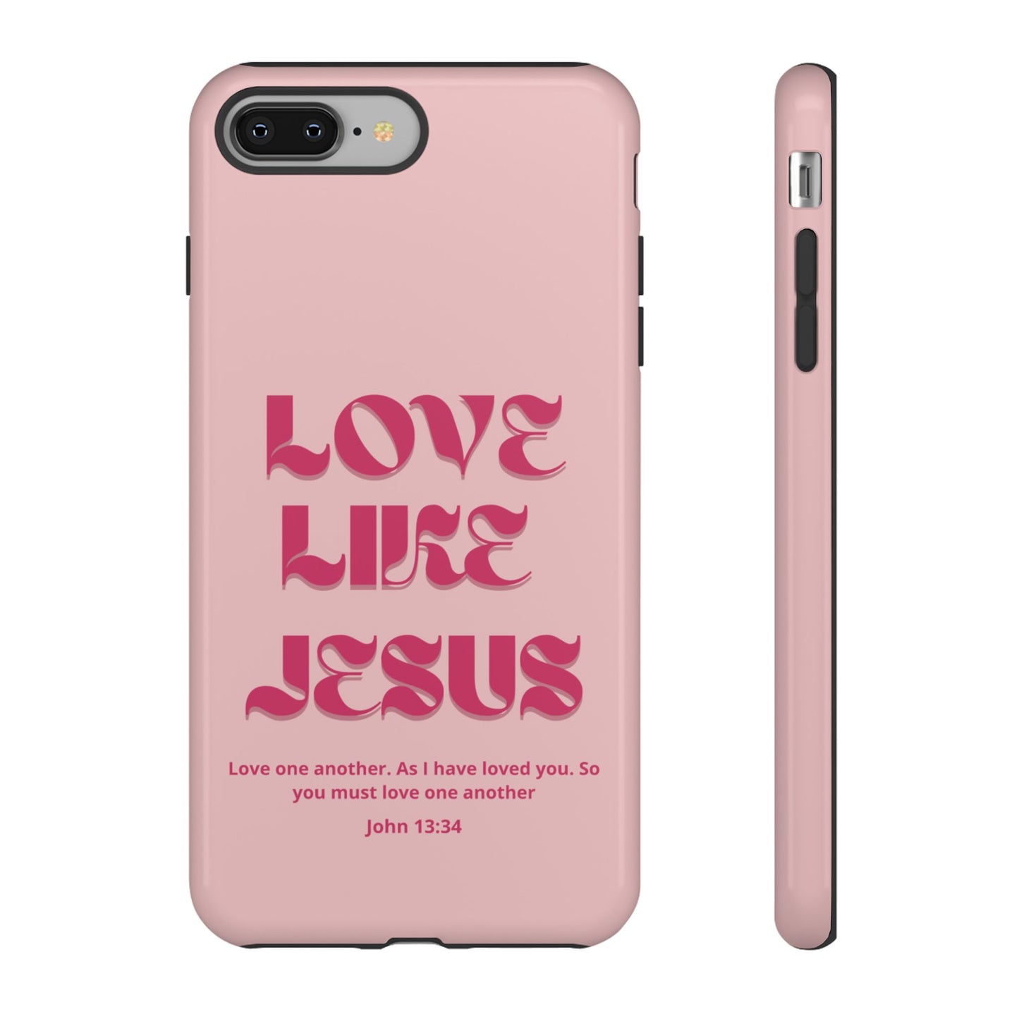 Love Like Jesus Pink Case