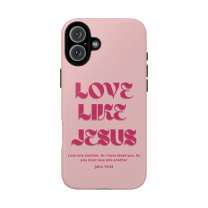 Love Like Jesus Pink Case