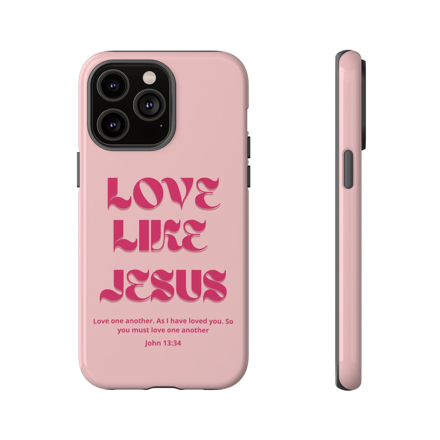 Love Like Jesus Pink Case