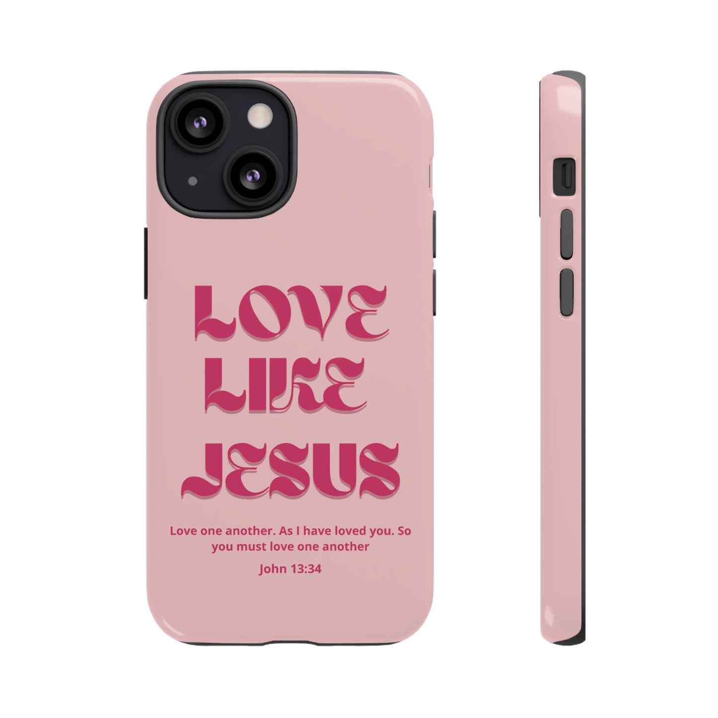 Love Like Jesus Pink Case