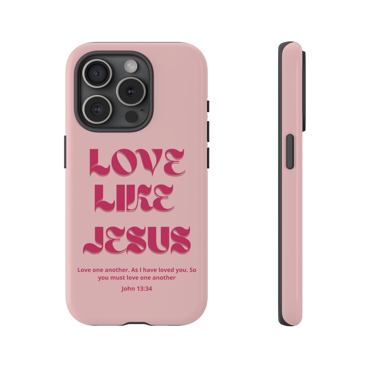 Love Like Jesus Pink Case