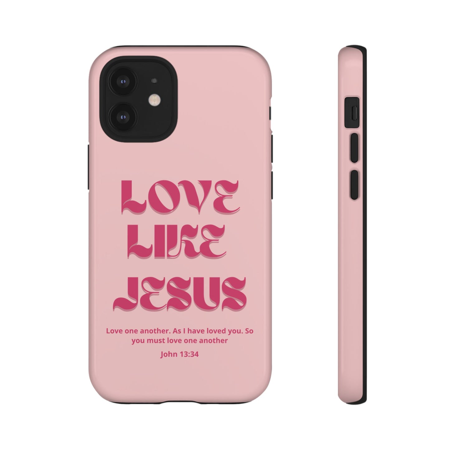 Love Like Jesus Pink Case