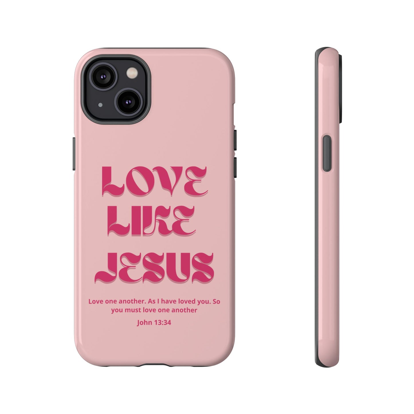 Love Like Jesus Pink Case