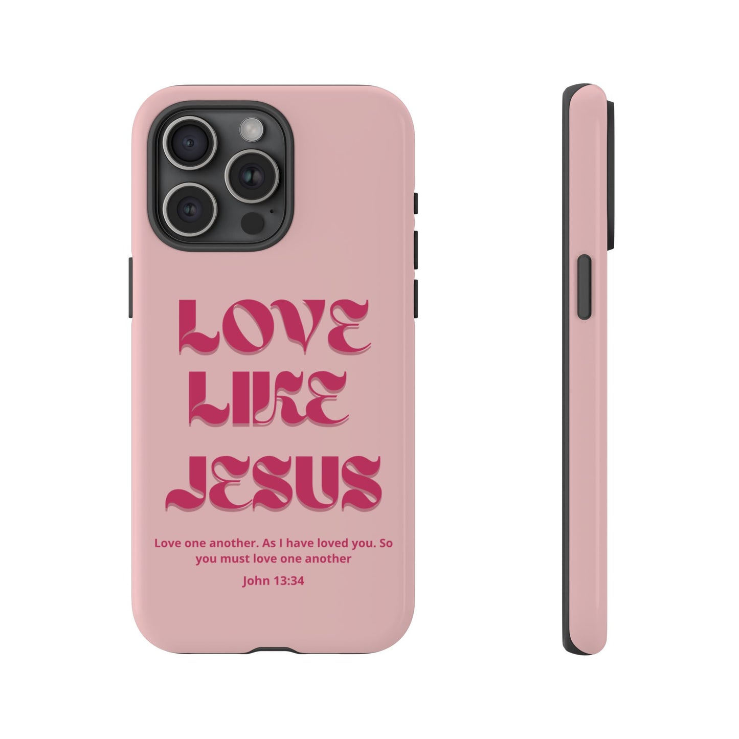 Love Like Jesus Pink Case