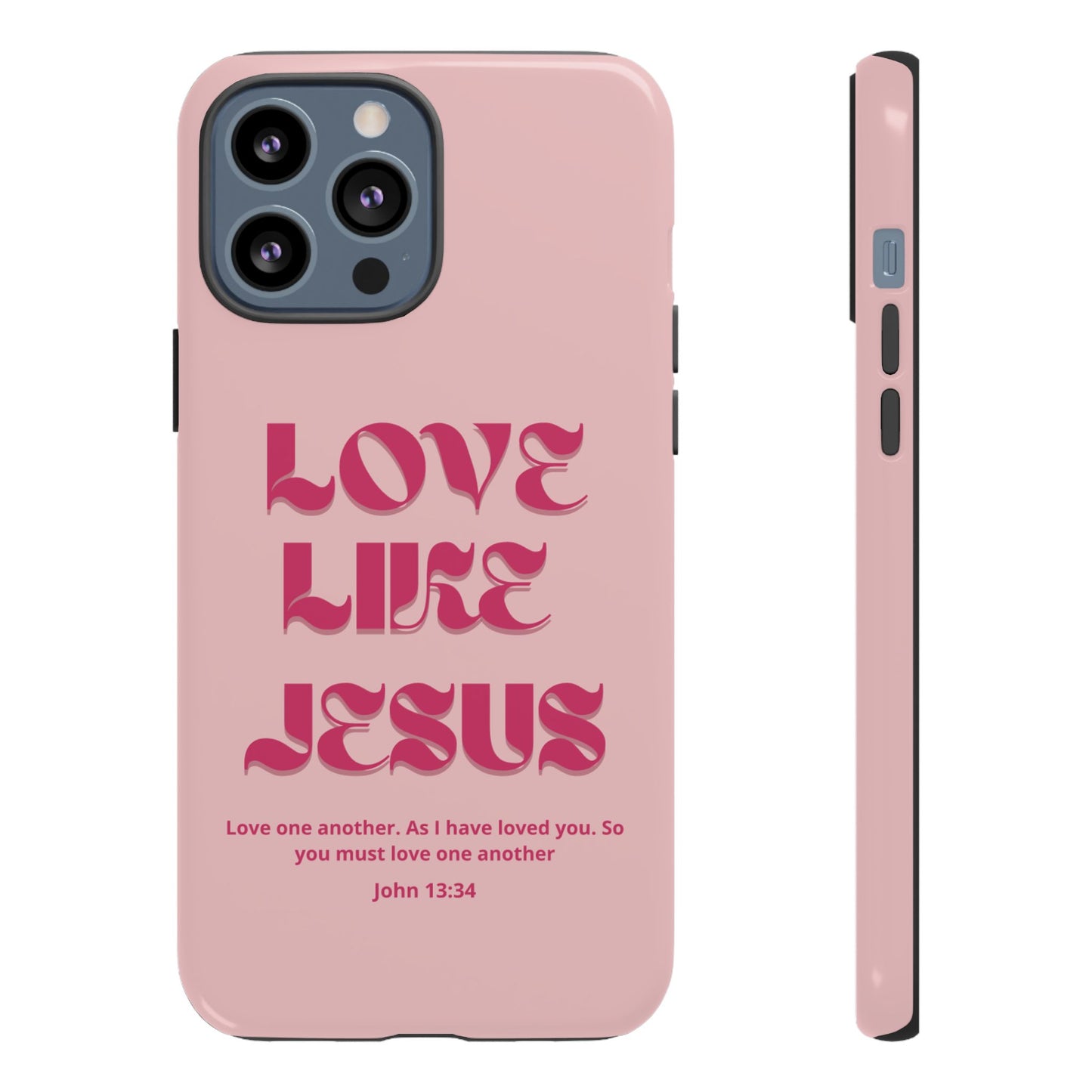 Love Like Jesus Pink Case