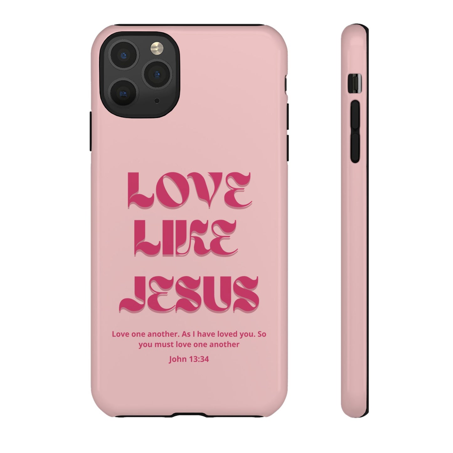 Love Like Jesus Pink Case