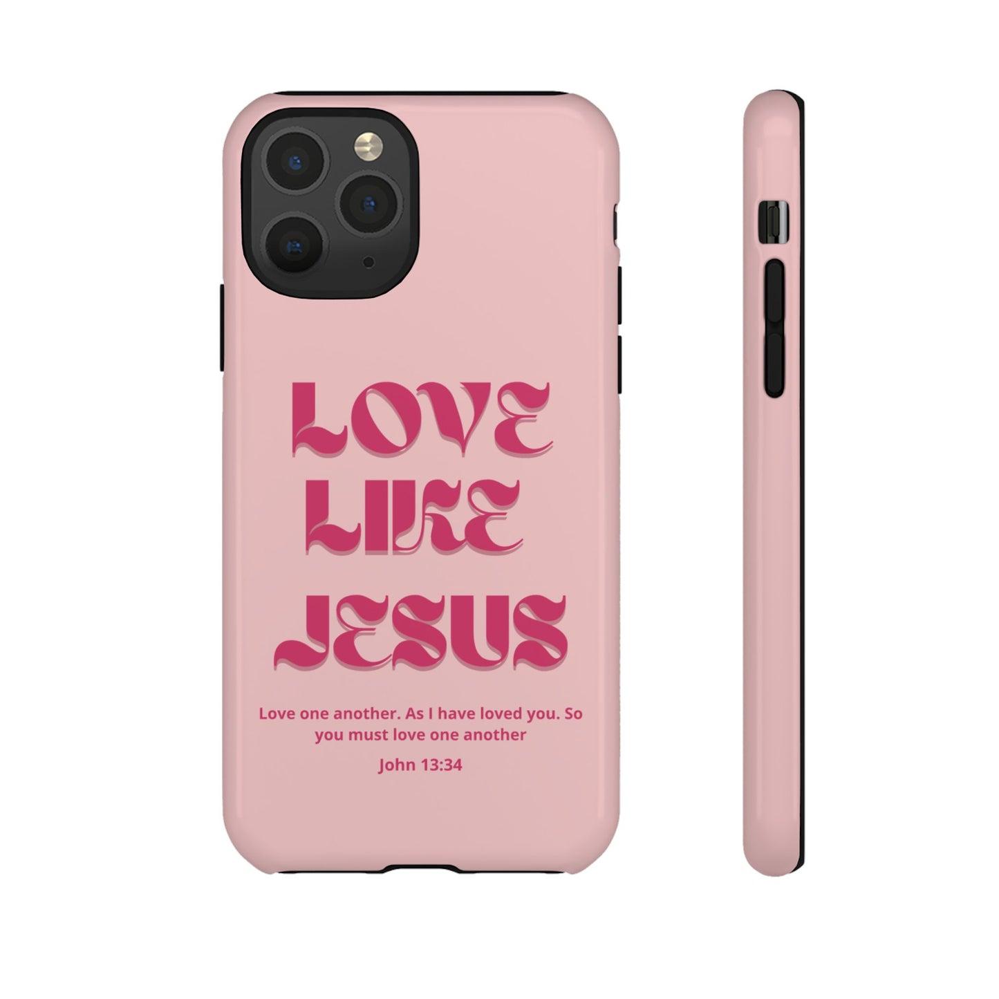 Love Like Jesus Pink Case